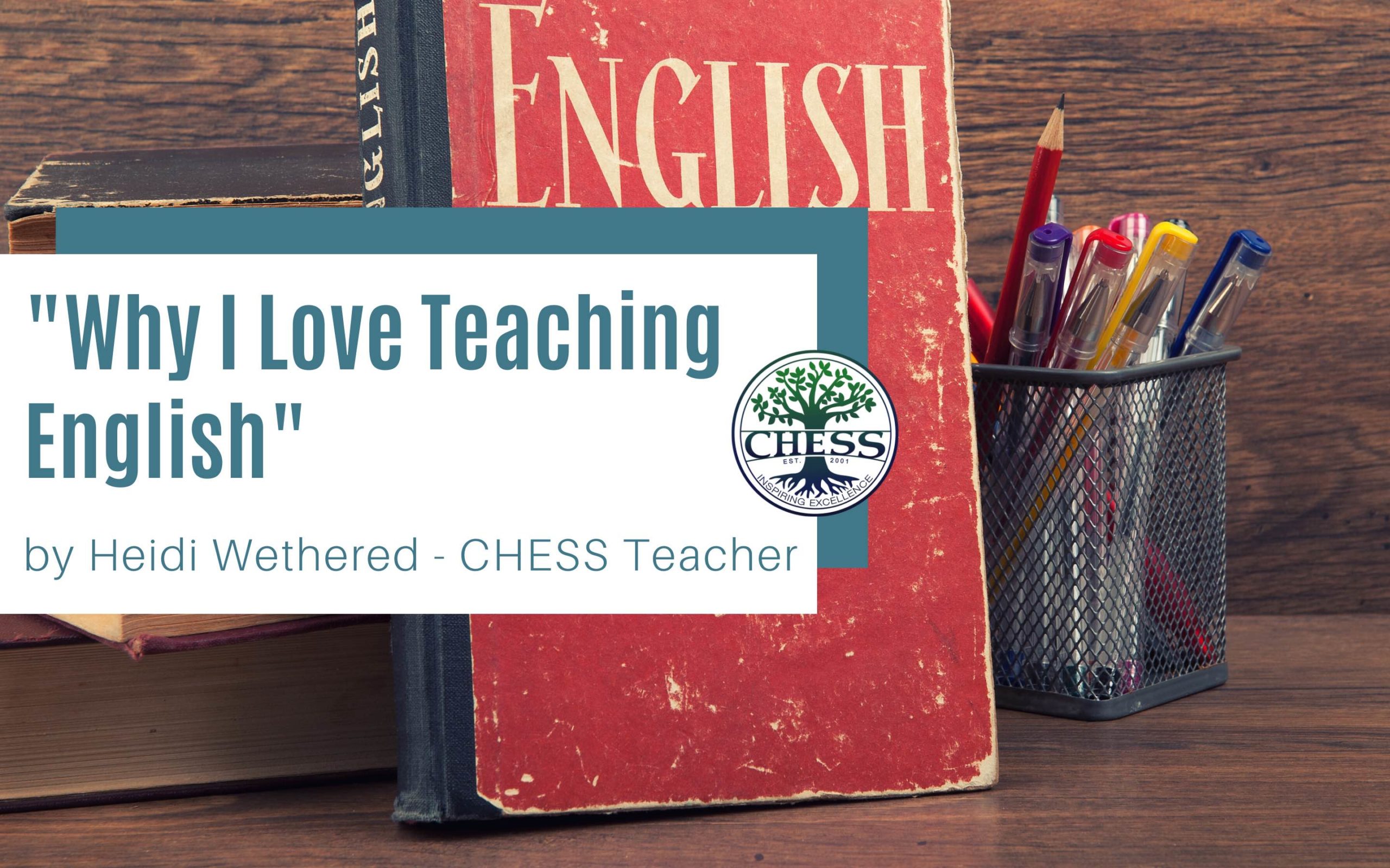 “Why I Love Teaching English” – Heidi Wethered