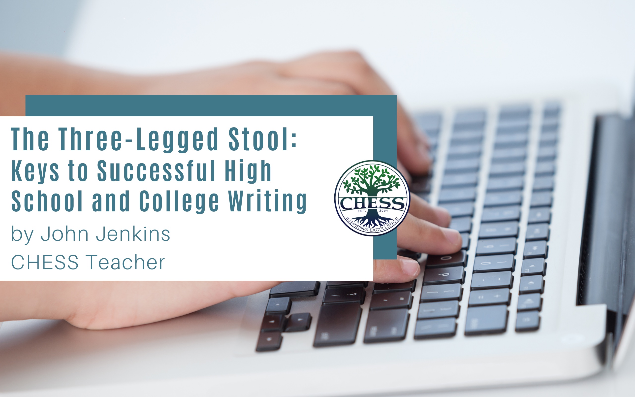 The Three-Legged Stool: Keys to Successful High School and College Writing